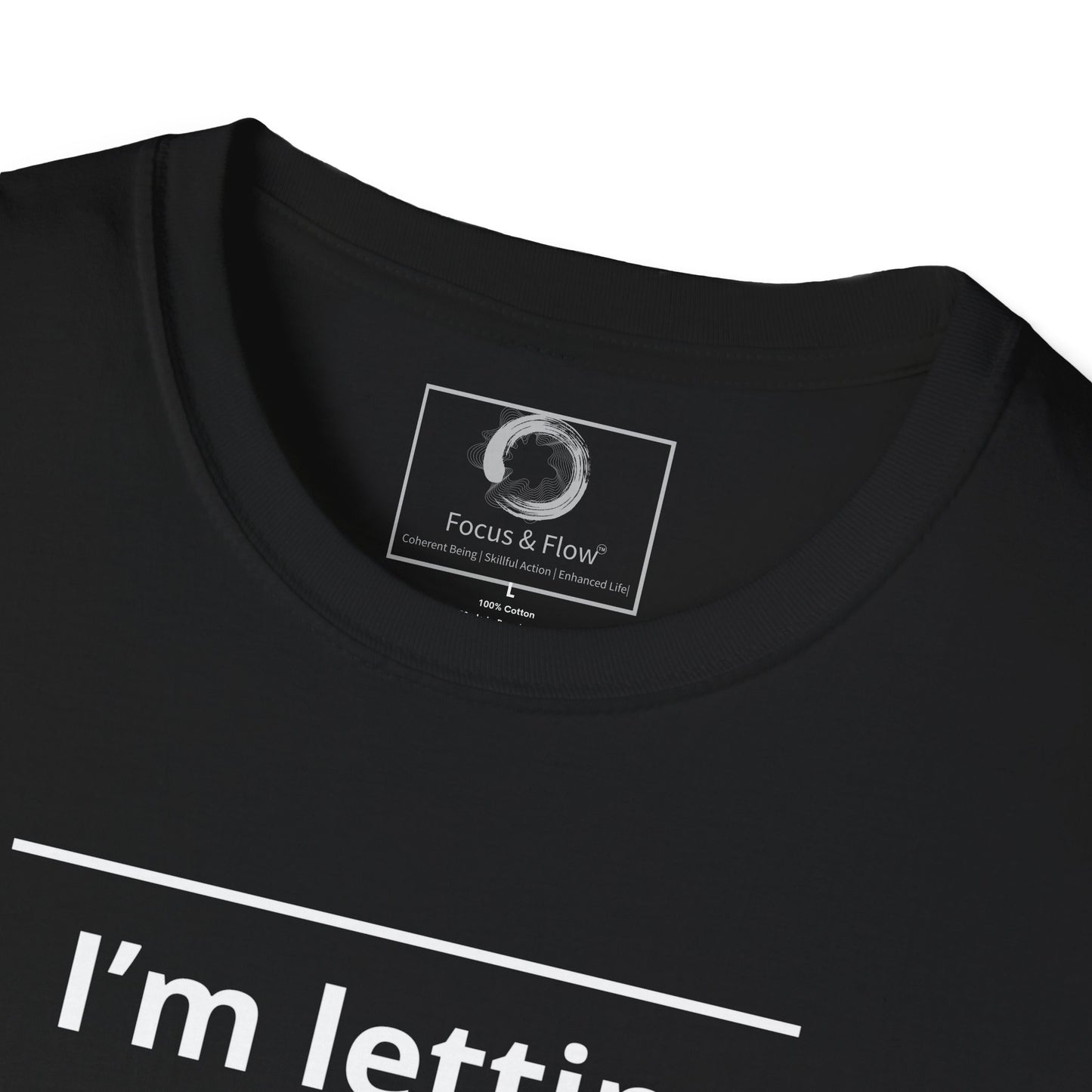 “I’m Letting Things Flow” Tee – by Focus & Flow™