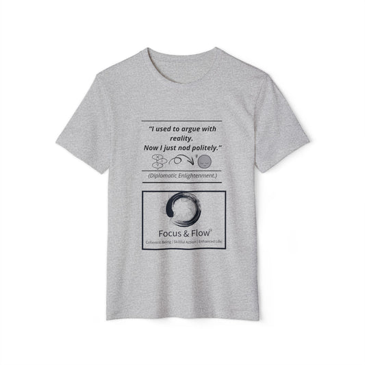Reality Acceptance Mindfulness Tee: Recycled Organic Unisex T-Shirt, Gift for Yogis, Eco-Friendly Shirt, Meditation Wear, Relaxation Outfit